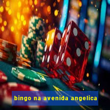 bingo na avenida angelica